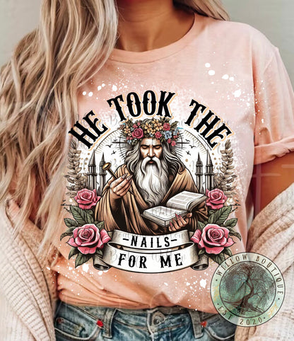 He Took The Nails For Me Tee