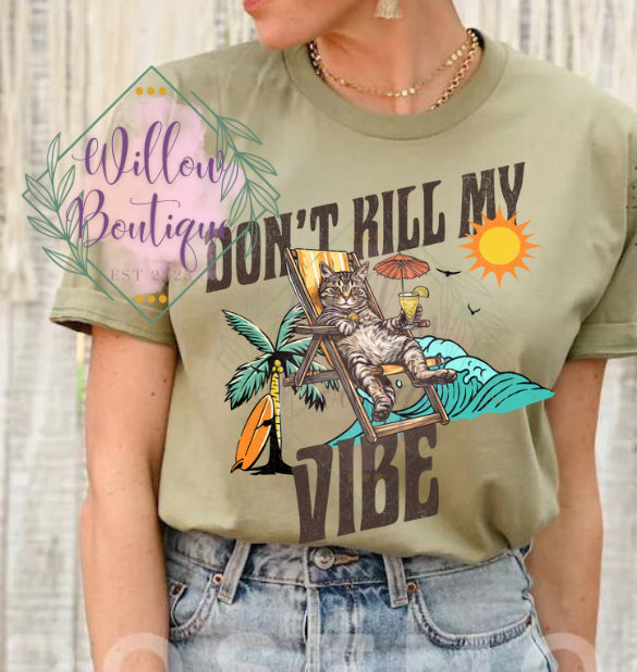 Don’t Kill My Vibe Tee