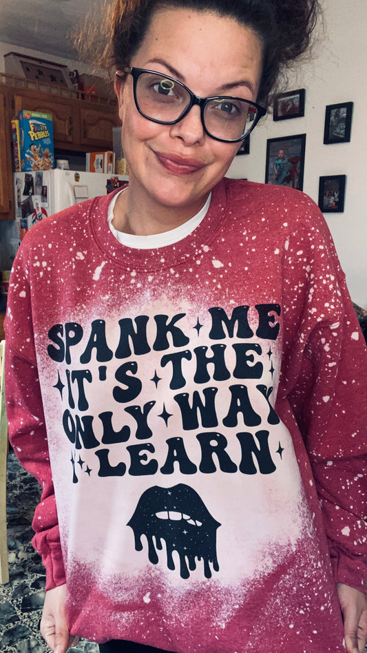 Spank Me Sweatshirt