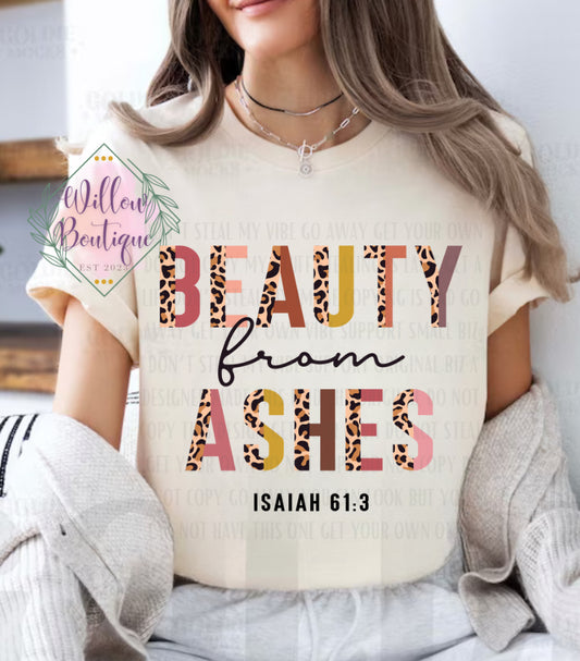 Beauty From Ashes Tee