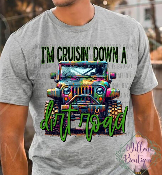 Cruising Down A Dirt Road Tee