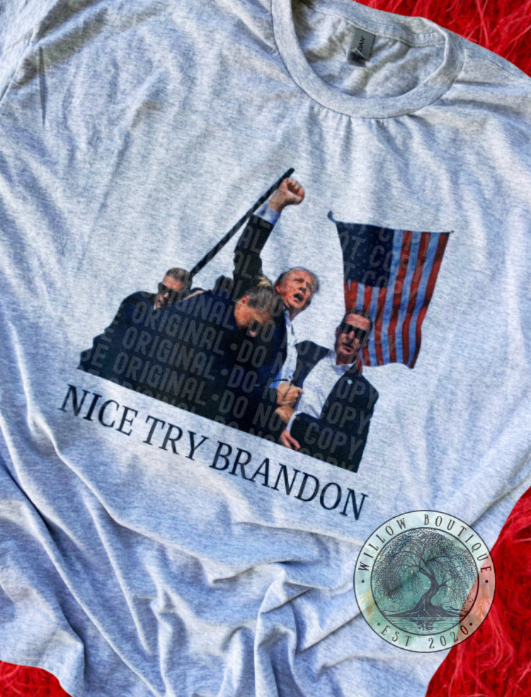 Nice Try Brandon Tee