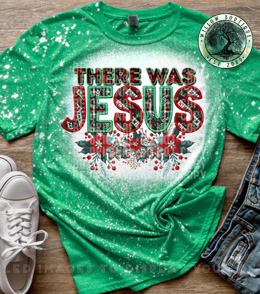 There Was Jesus Christmas Tee