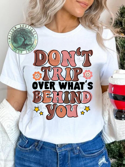 Don’t Trip Tee