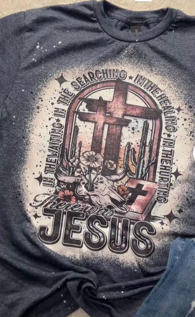 There Was Jesus Tee