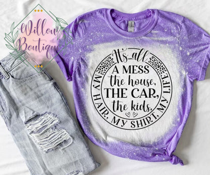 It’s All A Mess Tee