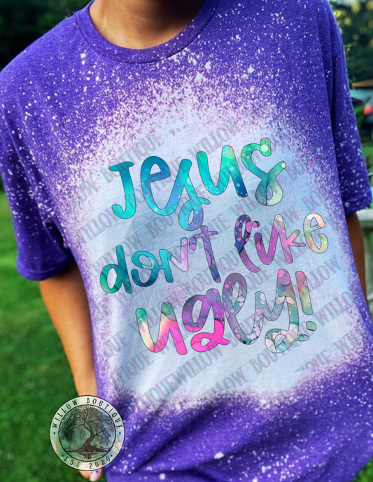 Jesus Don’t Like Ugly Tee