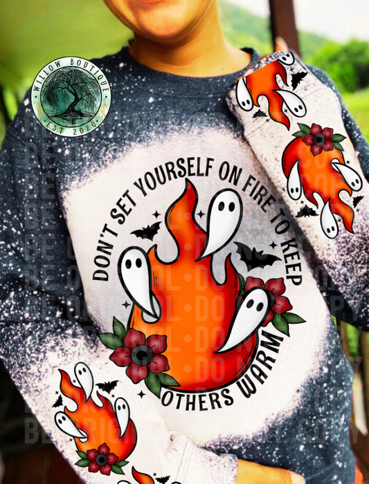 Don’t Set Yourself On Fire Sweatshirt