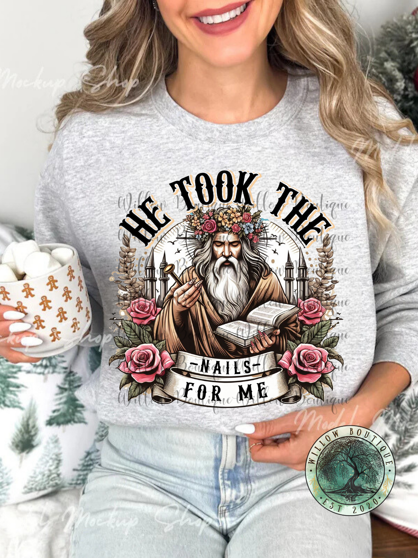 He Took The Nails For Me Sweatshirt