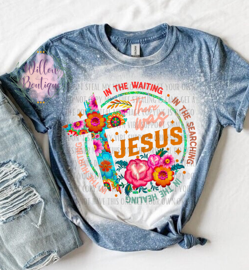 There Was Jesus Tee