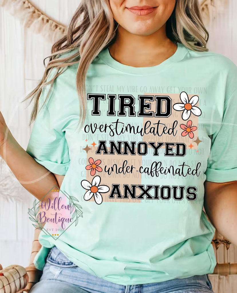 Tired and Overstimulated Floral Tee