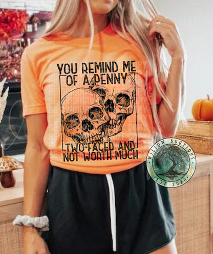 You Remind Me of A Penny Tee