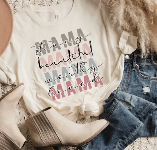 Strong & Worthy Mama Tee