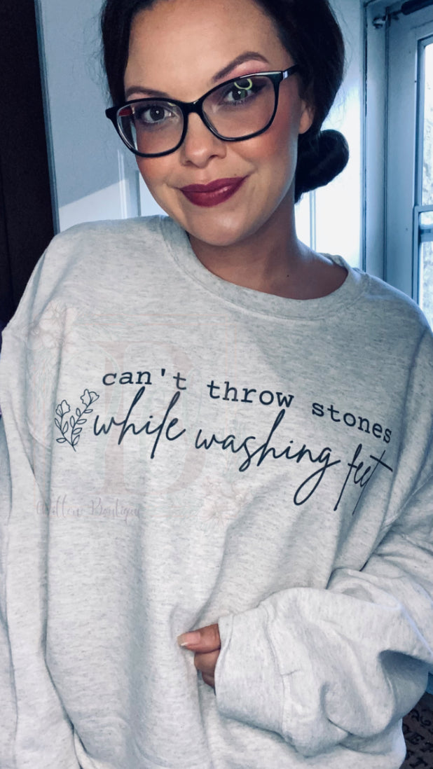 Can’t Throw Stones Sweatshirt