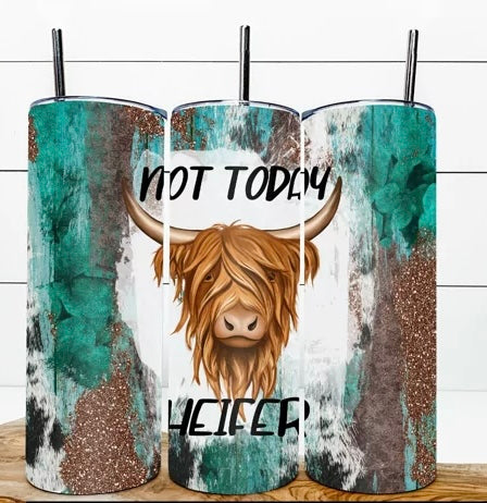 Not Today Heifer Tumbler