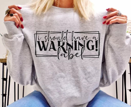 Warning Label Sweatshirt