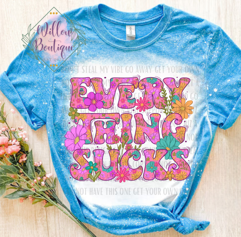 Everything Sucks Floral Tee