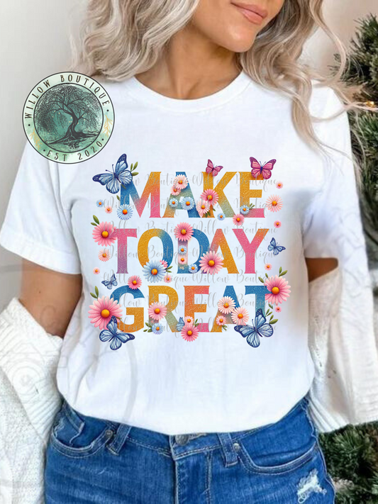 Make Today Great Butterfly Tee