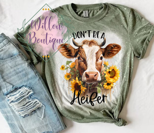 Don’t Be A Heifer Tee