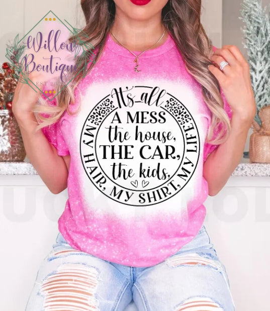 It’s All A Mess Tee