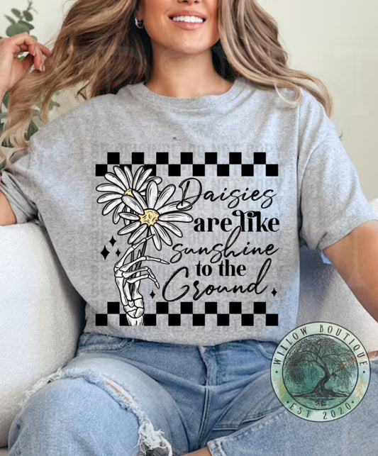 Daisies Are Sunshine To The Ground Tee