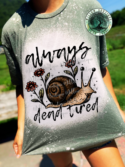 Always Dead Tired Snail Tee