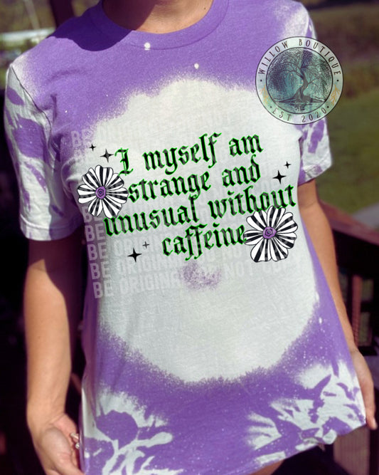 Unusual Without Caffeine Tee