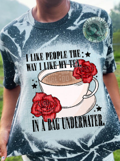 I Like People Like My Tea Tee