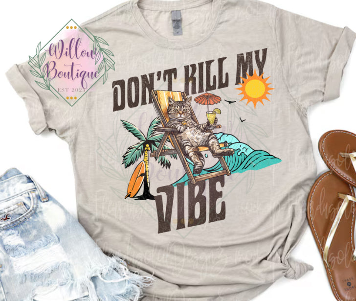 Don’t Kill My Vibe Tee