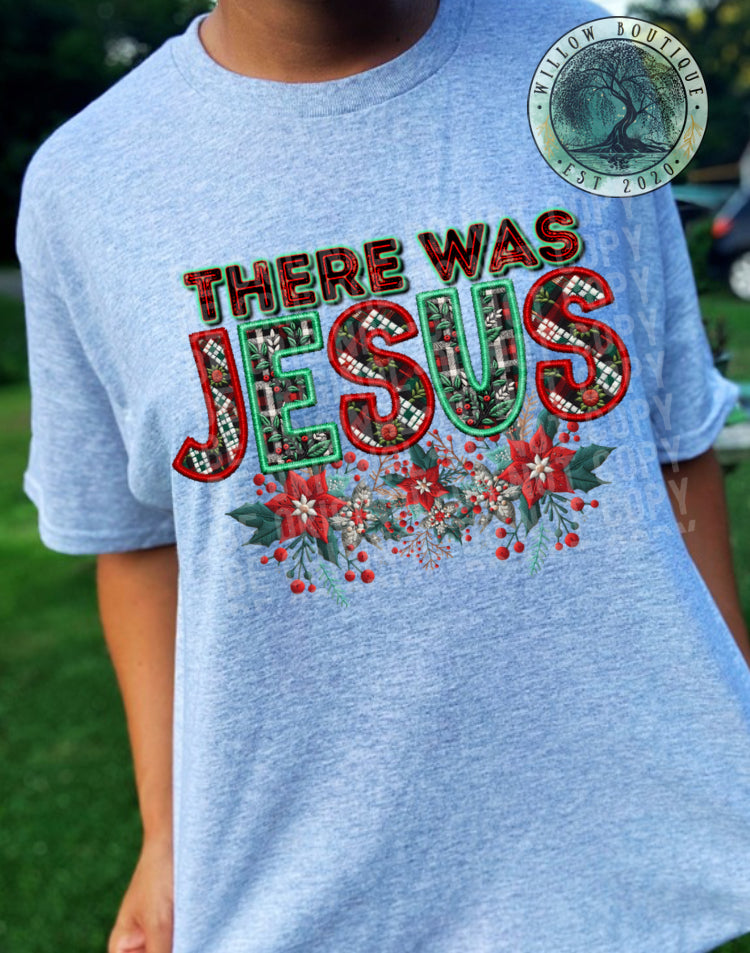 There Was Jesus Christmas Tee