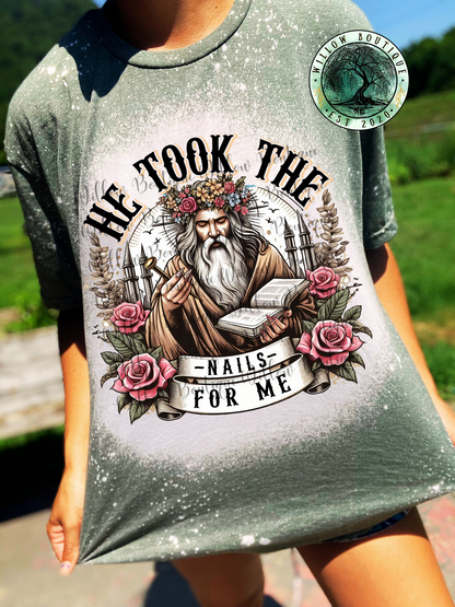 He Took The Nails For Me Tee