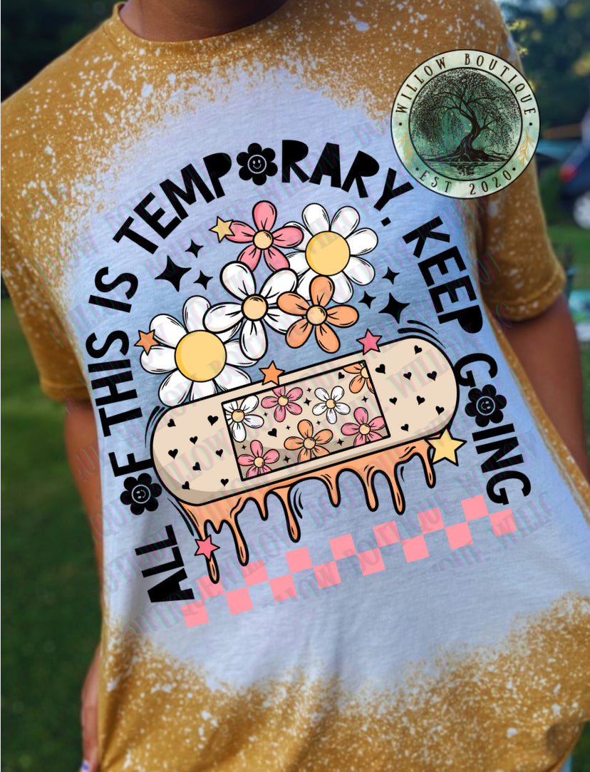 All of This Is Temporary Tee