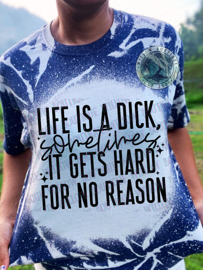 Life Is A Dick Tee