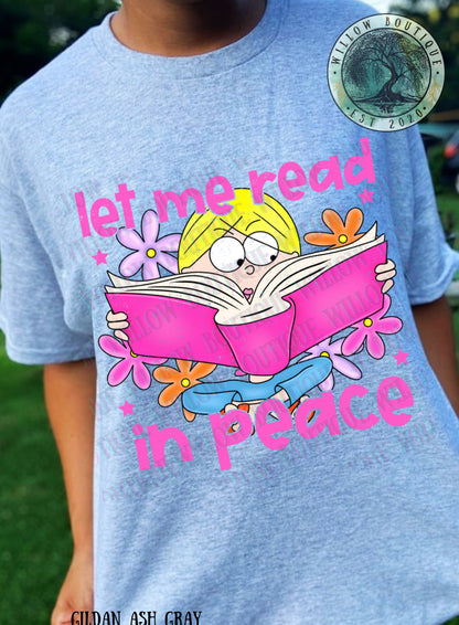 Let Me Read In Peace Tee