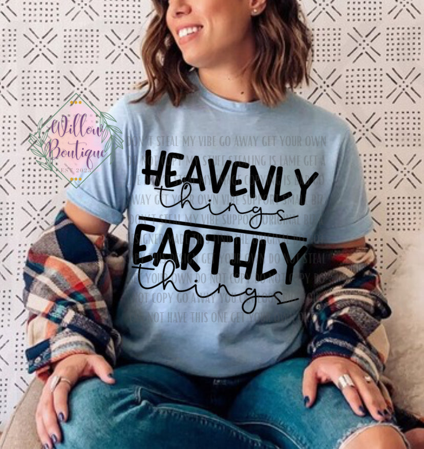 Heavenly Things Over Earthly Things Tee