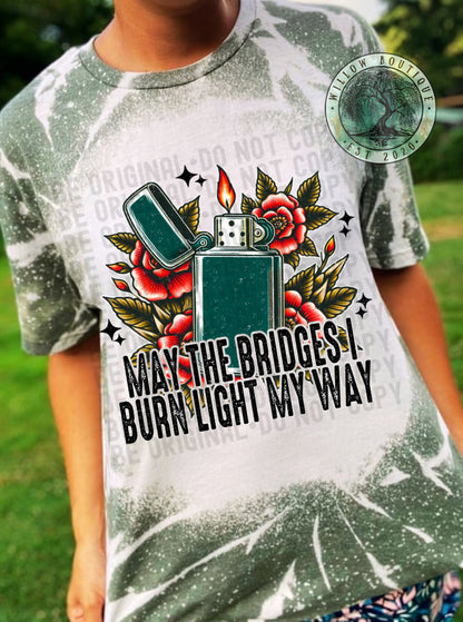 May the Bridges I Burn Light The Way Tee