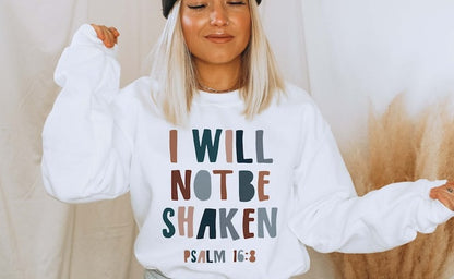 I Will Not Be Shaken Shirt