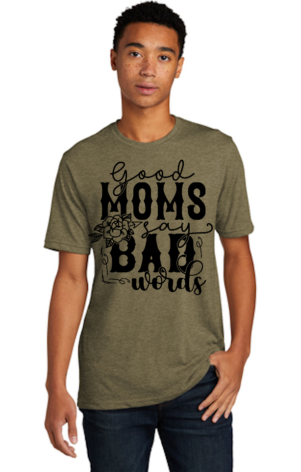 Good Moms Say Bad Words Tee